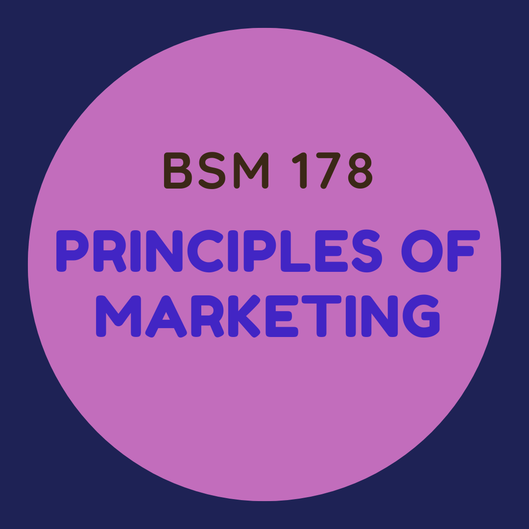 BSM 178 Principles of Marketing