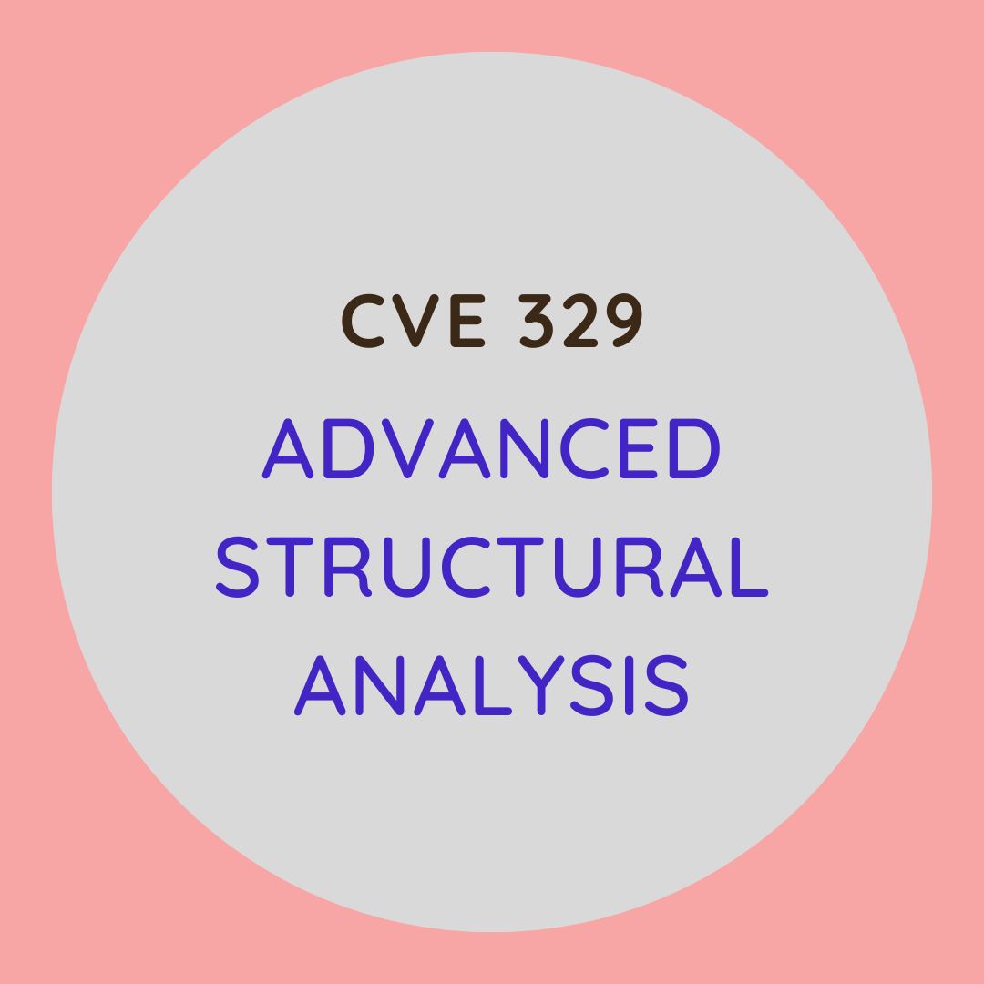 CVE	329 Advanced Structural Analysis