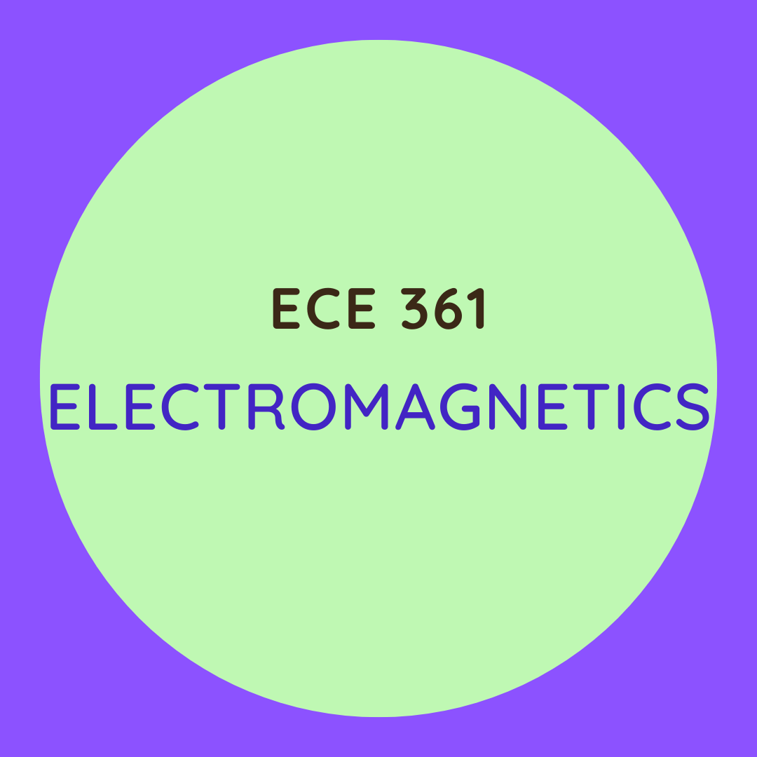 ECE	361 Electromagnetics