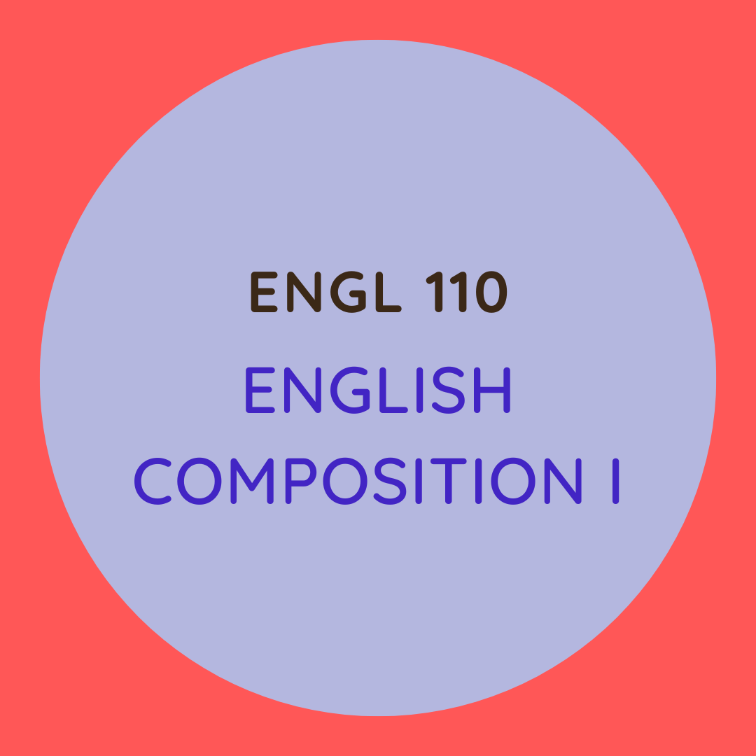 ENGL 110 English Composition I
