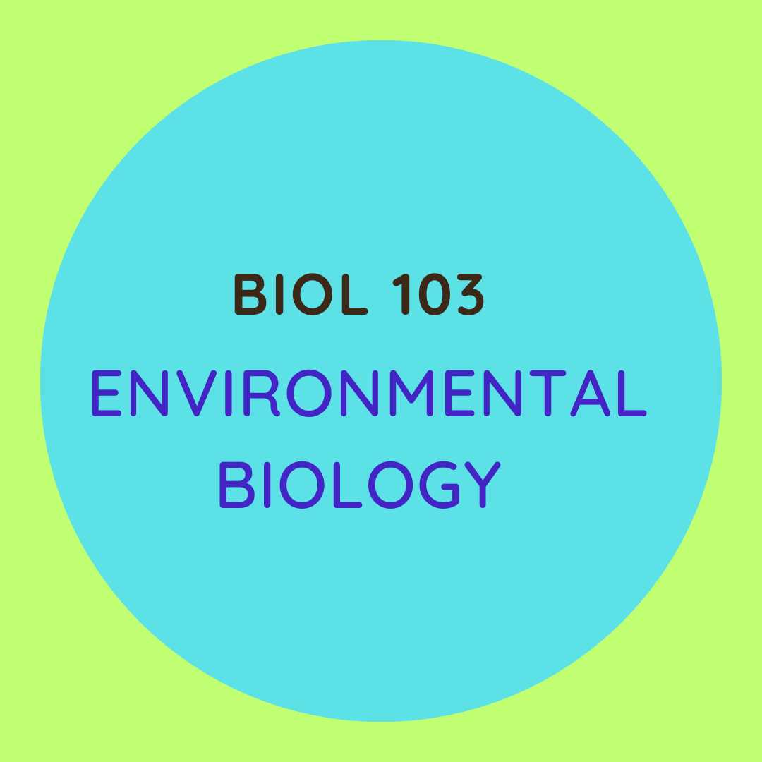 BIOL 103 Environmental Biology