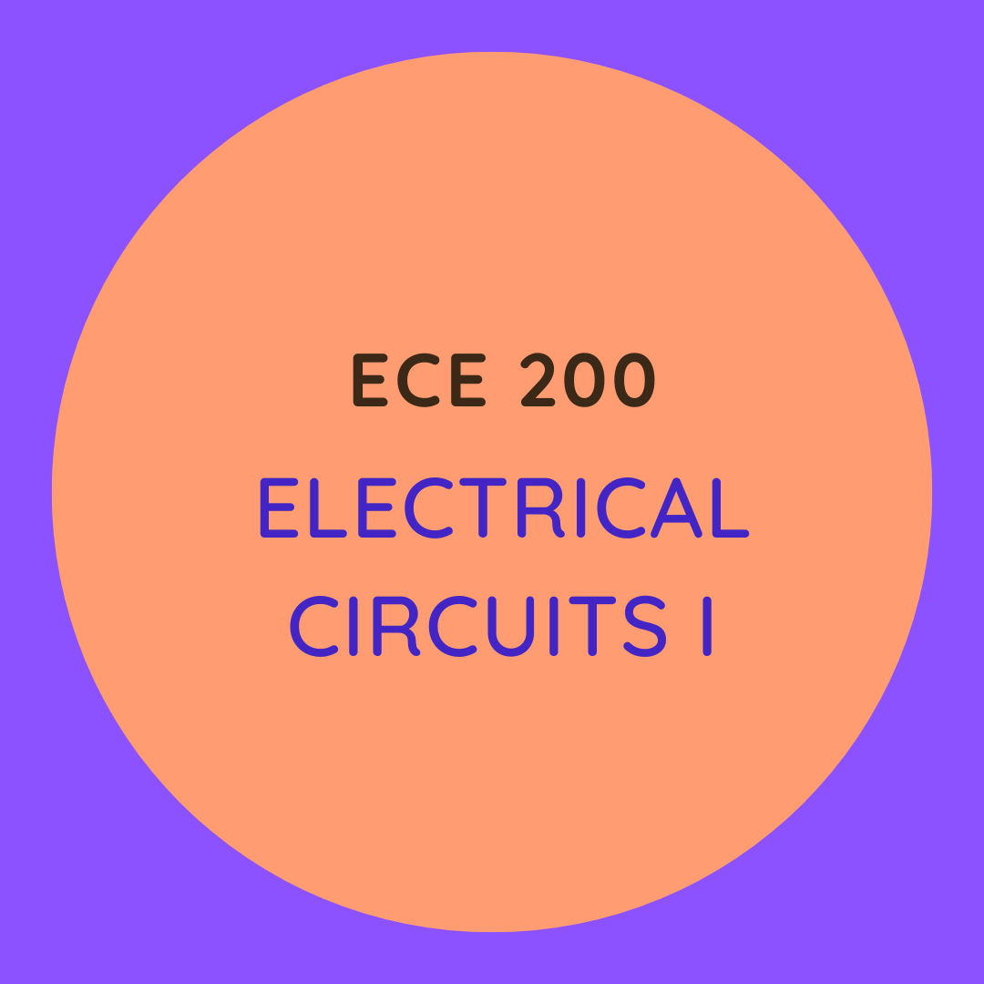 ECE 200	Electrical Circuits I