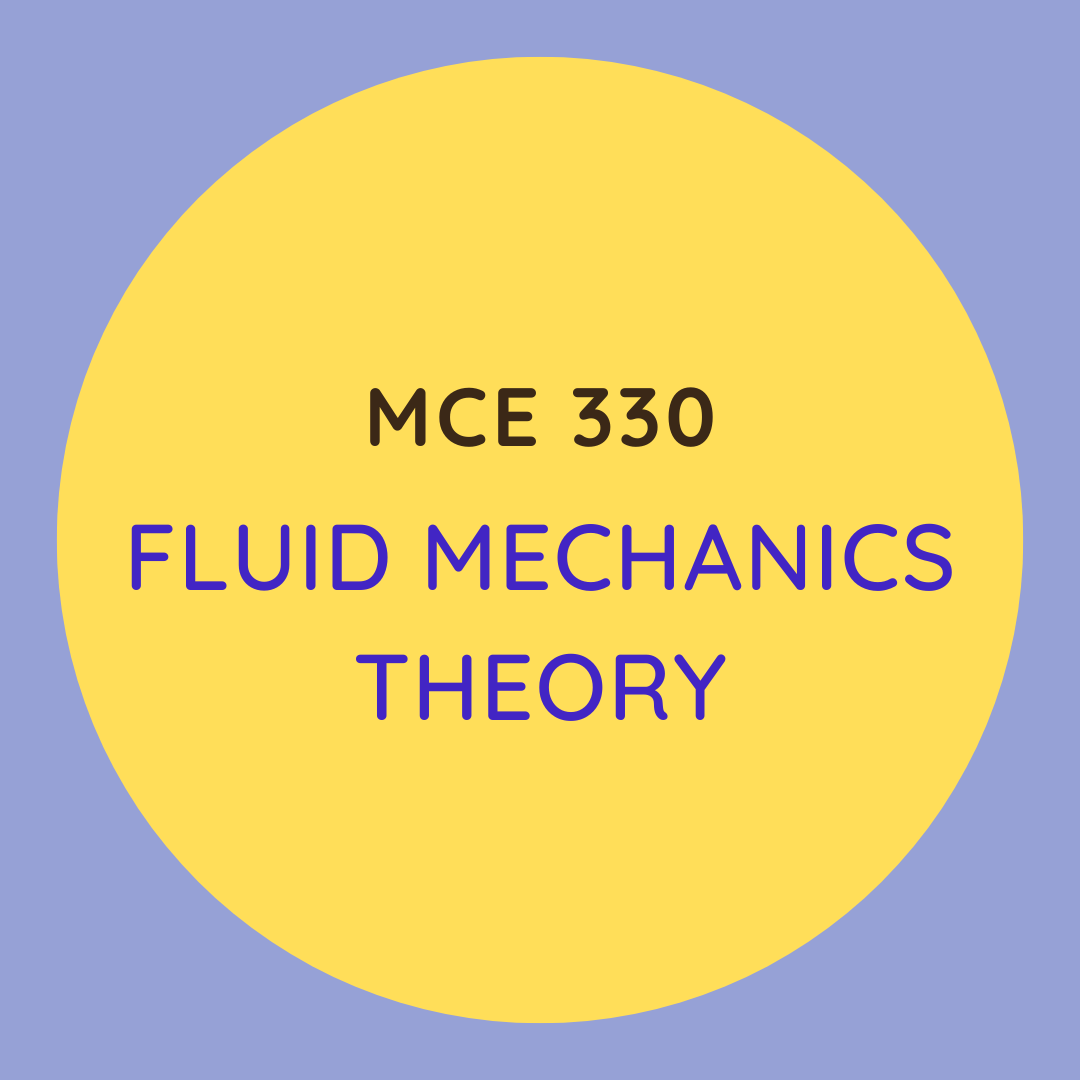 MCE 330 Fluid Mechanics Theory