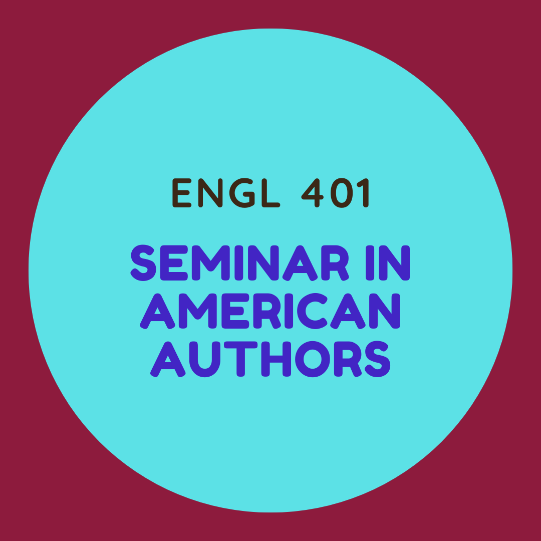 ENGL 401 Seminar in American Authors