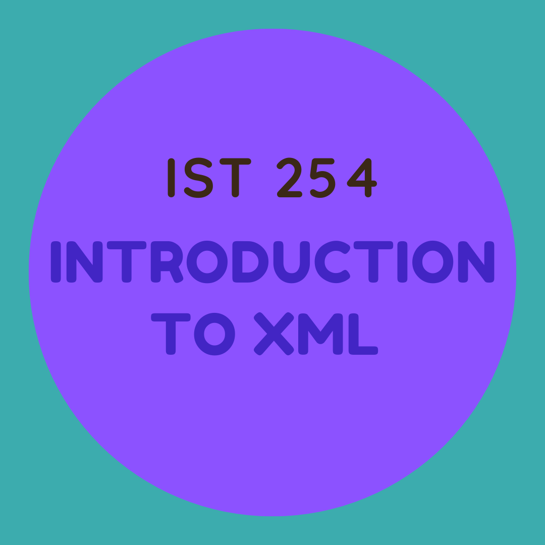 IST 254 Introduction to XML