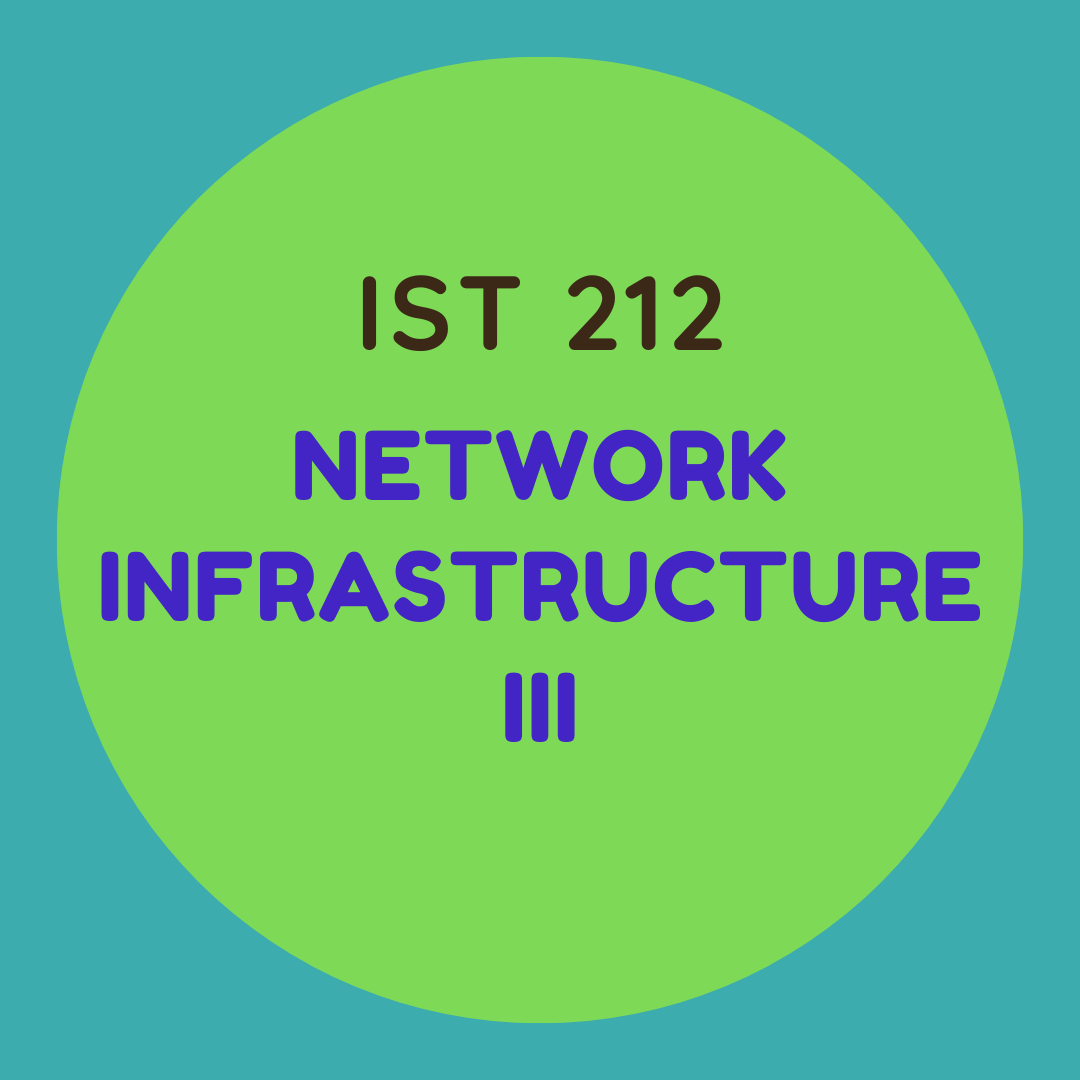 IST 212 Network Infrastructure III