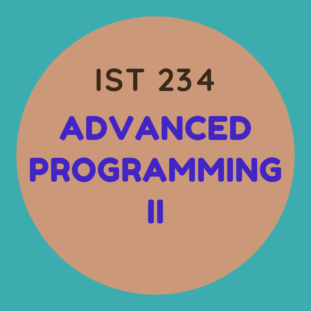 IST 234 Advanced Programming II