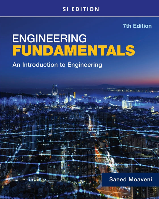 Engineering Fundamentals An Introduction to Engineering, SI Edition 7th Edition (eBook)