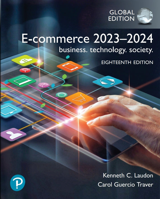 E-Commerce 2019: Business, Technology, Society