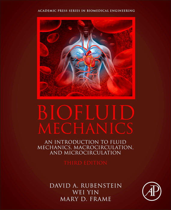 Biofluid Mechanics: An Introduction to Fluid Mechanics, Macrocirculation, and Microcirculation, 3e (eBook)