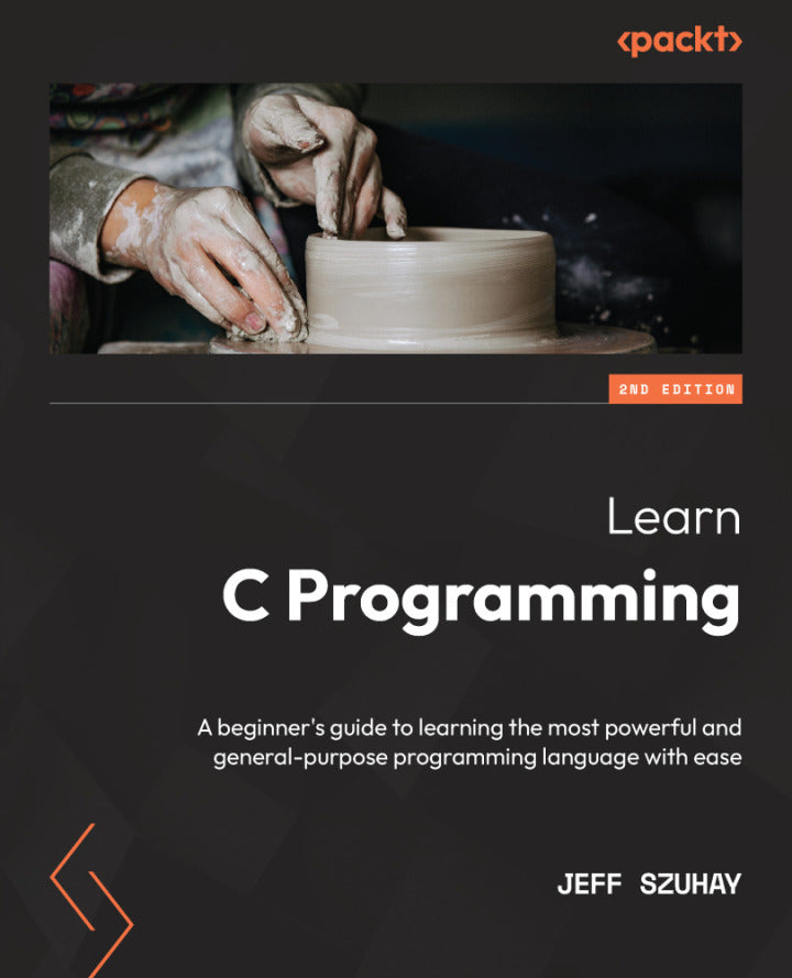 Learn C Programming: A beginner's guide to learning the most powerful ...