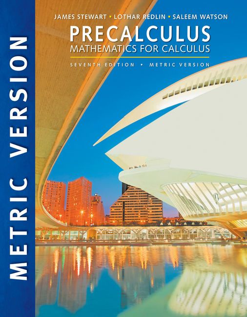 Precalculus: Mathematics for Calculus, International Metric Edition, 8th Edition