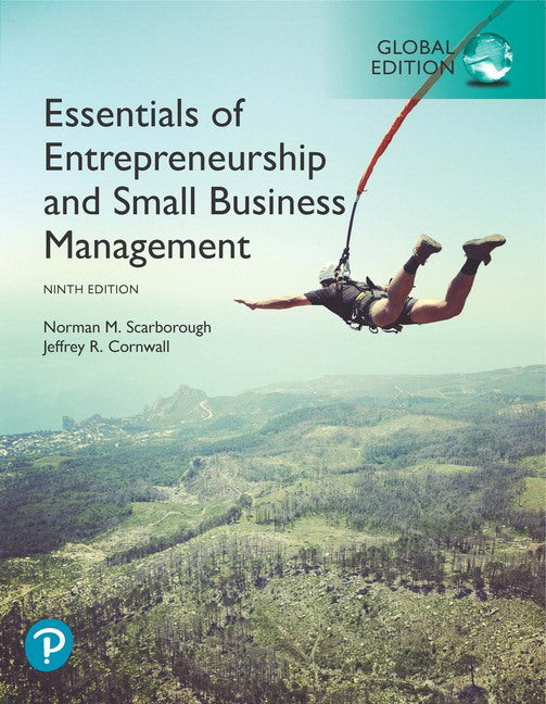 Essentials of Entrepreneurship and Small Business Management  by Norman Scarborough and Jeffrey Cornwall (eText)