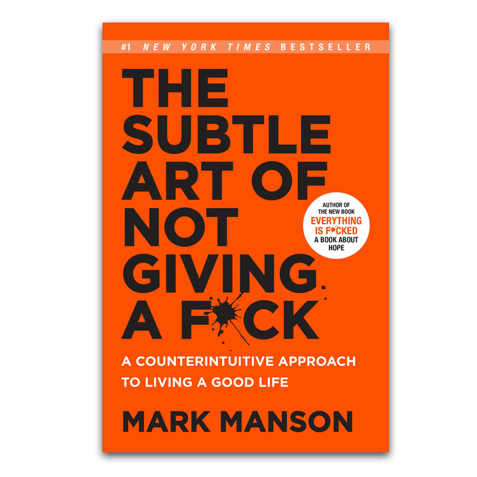 The Subtle Art of Not Giving a F*ck