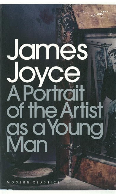 A Portrait of the Artist as a Young Man (PENGUIN CLASSICS EDITION)